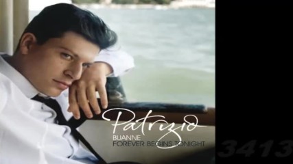 Patrizio Buanne - 2007 - Forever Begins Tonight full album