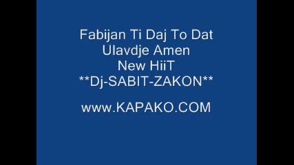 Fabijan Ti Daj To Dat Ulavdje Amen 2010 