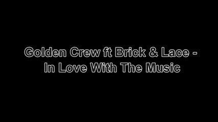 Golden Crew Feat. Brick & Lace - In Love