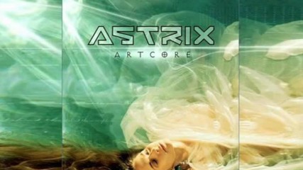 Astrix - Artcore Full Album