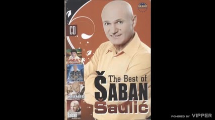 Saban Saulic - Ti me varas najbolje - (audio 2008)