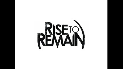 Rise To Remain - The Day Is Mine