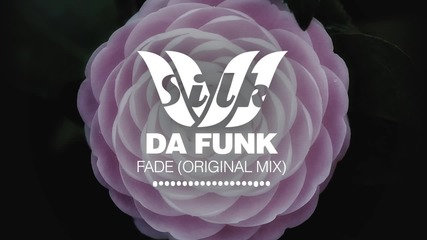 Deep House Da Funk - Fade Silk Music