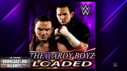 2015 The Hardy Boyz '' Loaded '' Official Theme Song..
