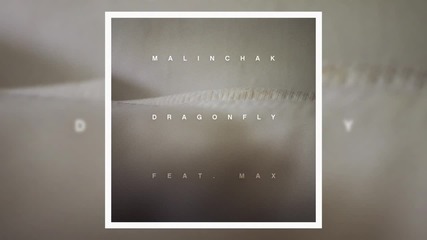 2o15! Malinchak feat. Max - Dragonfly ( Cover Art ) ( Аудио )