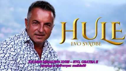 Husnija Mesalic Hule - Evo svadbe (hq) (bg sub)