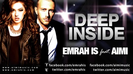 Emrah Is ft. Aimi - Deep Inside (radio Mix)