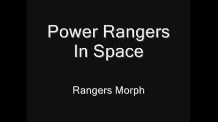 Power Rangers In Space - Rangers Morph