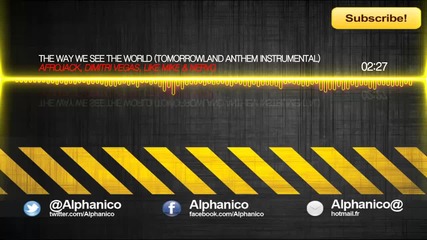 Afrojack, D.vegas, Like Mike & Nervo - The Way We See The World : Tomorrowland Anthem Instrumental