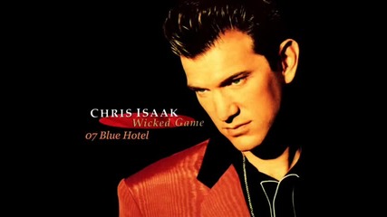 Chris Isaak - Wicked Game [full Compilation Album] 1991