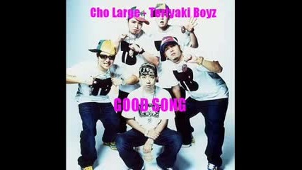 Teriyaki Boyz - Cho Large 