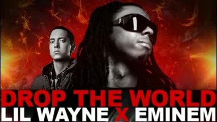 Lil Wayne - drop the world ft eminem