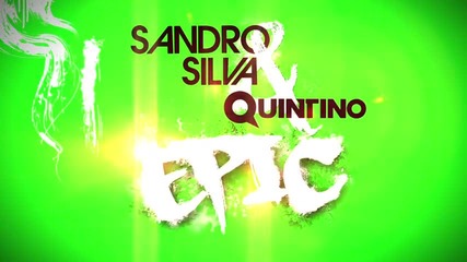 Sandro Silva & Quintino - Epic (original Mix)