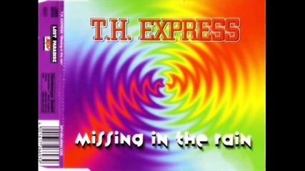 T.h. Express - Missing In The Rain (attack Club Mix)