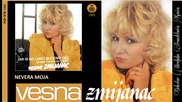 Vesna Zmijanac - Nevera moja - (Audio 1985)