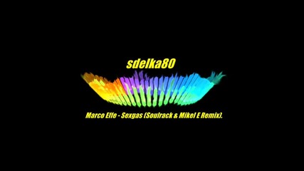 Marco Effe - Sexgas (soulrack &mikel E Remix) 