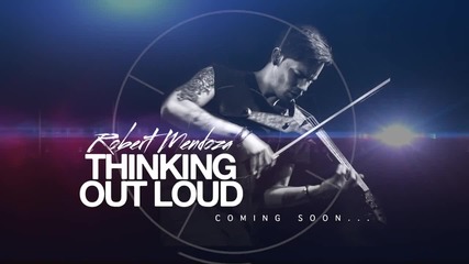 Ed Sheeran - Thinking Out Loud (violin Cover by Robert Mendoza) [preview]