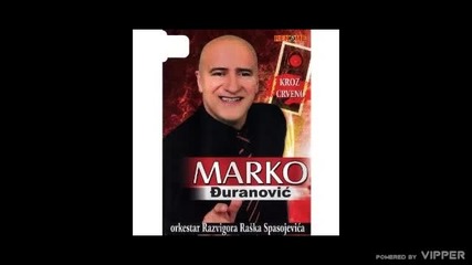 Marko Djuranovic - Staro drustvo - (audio 2010)