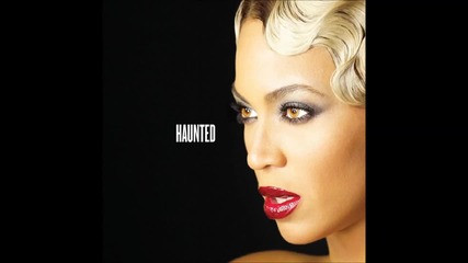 Beyonce - Haunted ( A U D I O )