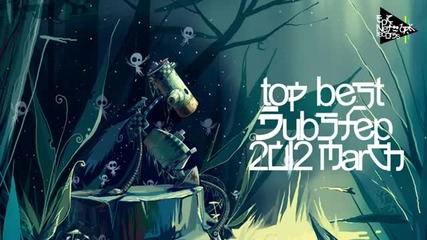 Top Best Dubstep March 2013
