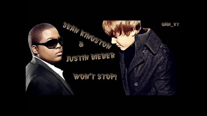 Sean Kingston ft. Justin Bieber - Wont Stop Превод! 