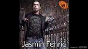 Jasmin Fehric - Gdje si sad - (audio) - 2010