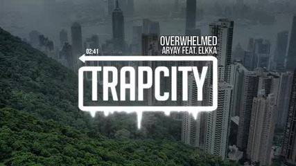 Aryay feat Elkka - Overwhelmed