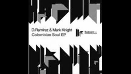 D.Ramirez & Mark Knight - Columbian Soul