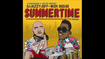 Dj Jazzy Jeff & Mick Boogie - Summertime The Mixtape