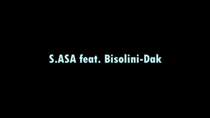 S.asa feat.bisolini - Daka Vbox7