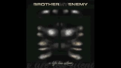 Brother My Enemy - Pray For Me