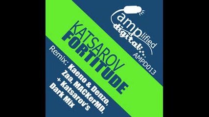 Katsarov - Fortitude (kaeno & Denzo Remix)