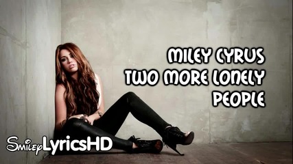 Miley Cyrus - Two More Lonely People