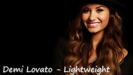 Demi Lovato - Lightweigh
