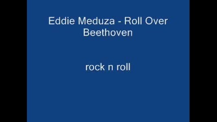 Eddie Meduza - Roll Over Beethoven 