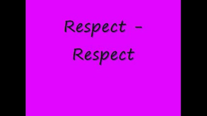 Respect - Respect