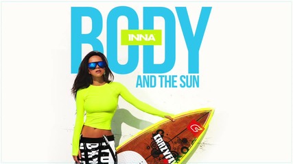 2о15! Inna - Sun goes Up ( Аудио )