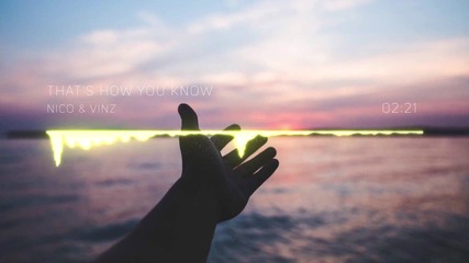 Nico & Vinz - That's How You Know (remix)