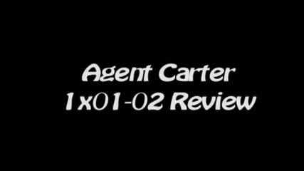 Анализ на първите два епизода от сериала Агент Картър (2015)