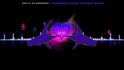 Kelly Clarkson - Heartbeat Song (adwave remix)
