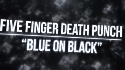 Five Finger Death Punch - Blue on Black _2018
