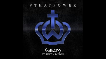 *new Song* Will.i.am Ft. Justin Bieber - That Power + Текст