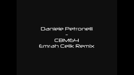 Daniele Petronelli - Cbm64 (emrah Celik Remix)