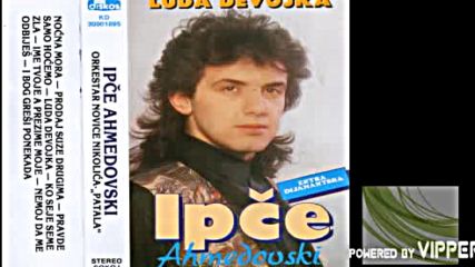Ipce Ahmedovski - Nocna mora - Audio 1991