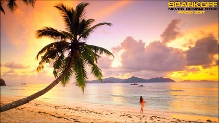 Sparkoff - Never Gonna Stop (to The Top) (radio edit) 2012