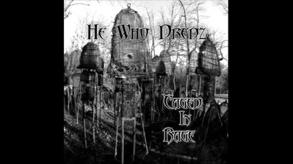 He Who Dredz - Through my eyes 
