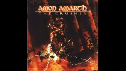 Amon Amarth -2001( целият албум) Amon Amarth - The Crusher-full album