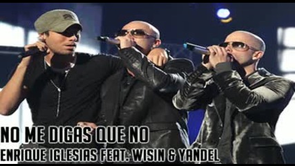 Enrique Iglesias ft. Wisin y Yandel - No me digas que no