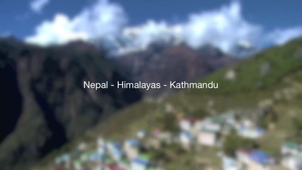 Ничия Земя ( Дивата Природа) - Непал, Хималаите - Катманду