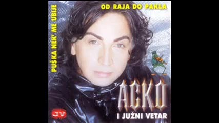 Acko Nezirovic - Puska nek me ubije